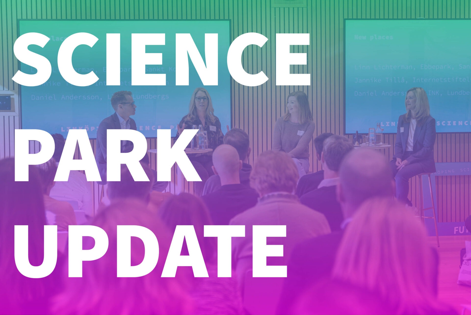 Science Park Update fast paced insight into the future of Linköping